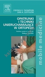 Opatrunki i techniki unieruchamiające w ortopedii. Seria Mobile Medicine