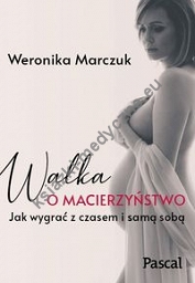 Walka o macierzyństwo