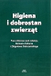 Higiena i dobrostan zwierząt. Wyd 2