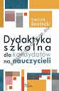 Dydaktyka szkolna dla kandydatów na nauczycieli