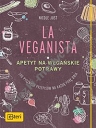 La Veganista Apetyt na wegańskie potrawy