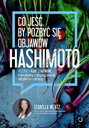 Co jeść, by pozbyć się objawów hashimoto