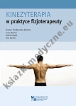 Kinezyterapia w praktyce fizjoterapeuty