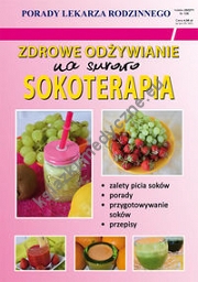 Zdrowe odżywianie.Na surowo. Sokoterapia.