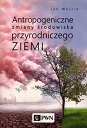 Antropogeniczne zmiany środowiska przyrodniczego Ziemi