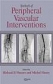 Textbook of Peripheral Vascular Interventions 2e