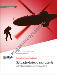ITLS Sytuacje dużego zagrożenia w środowisku taktycznym i cywilnym