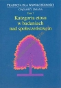 Tradycja dla współczesności Ciągłość i zmiana Tom 7 Kategoria etosu w badaniach nad społeczeństwem