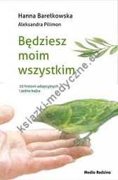 Będziesz moim wszystkim