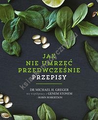 Jak nie umrzeć przedwcześnie Przepisy