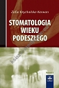 Stomatologia wieku podeszłego. Wydanie II