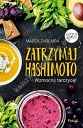 Zatrzymaj Hashimoto Wzmocnij tarczycę!