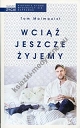 Wciąż jeszcze żyjemy