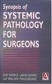 Synopsis of Systemic Pathology for Surgeons