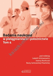 Badania naukowe w pielęgniarstwie i położnictwie Tom 4