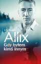 Gdy byłem kimś innym Stephane Allix