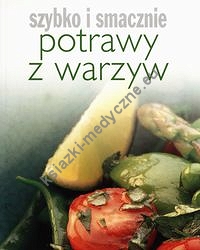 Potrawy z warzyw Szybko i smacznie