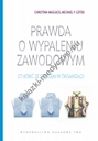 Prawda o wypaleniu zawodowym (oprawa twarda) Co zrobić ze stresem w organizacji