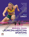Kliniczna Medycyna Sportowa Tom 1 Urazy