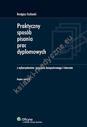 Praktyczny sposób pisania prac dyplomowych z płytą CD