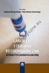 Laser CO2 i terapia fotodynamiczna w praktyce dermatologicznej