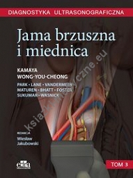 Diagnostyka ultrasonograficzna. Jama brzuszna i miednica tom 3