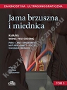 Diagnostyka ultrasonograficzna. Jama brzuszna i miednica tom 3