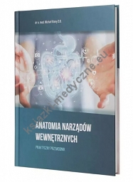 Anatomia Narządów Wewnętrznych. Praktyczny przewodnik - M. Rżany