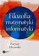 Filozofia matematyki i informatyki