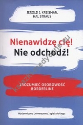 Nienawidzę cię! Nie odchodź!