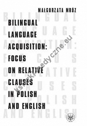 Bilingual Language Acquisition Focus on Relative Clauses in Polish and English