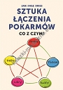 Sztuka łączenia pokarmów. Co z czym? (dodruk 2019)