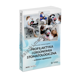 Profilaktyka i ergonomia stomatologiczna – wybrane zagadnienia