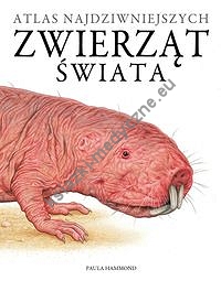 Atlas najdziwniejszych zwierząt świata