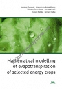 Mathematical modelling of evapotranspiration of selected energy crops mon. CCII