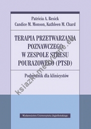 Terapia przetwarzania poznawczego w zespole stresu pourazowego (PTSD)