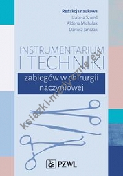 Instrumentarium i techniki zabiegów w chirurgii naczyniowej