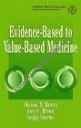 Evidence-Based to Value-Based Medicine