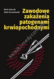 ZAWODOWE ZAKAŻENIA PATOGENAMI KRWIOPOCHODNYMI 