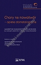 Pacjent w Gabinecie Stomatologicznym Chory na nowotwór opieka stomatologiczna. Algorytmy diagnostyczno-lecznicze