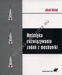 Metodyka rozwiązywania zadań z mechaniki