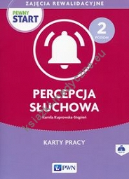 Pewny start Zajęcia rewalidacyjne Poziom 2 Percepcja słuchowa Karty pracy z płytą CD