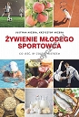 Żywienie młodego sportowca. Co jeść, by zostać mistrzem