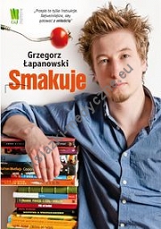 Grzegorz Łapanowski smakuje