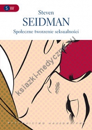 Społeczne tworzenie seksualności