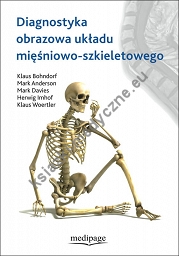 Diagnostyka obrazowa układu mięśniowo-szkieletowego K. Bohndorf