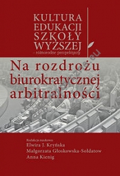 Na rozdrożu biurokratycznej arbitralności