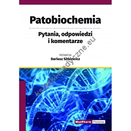 Patobiochemia. Pytania, odpowiedzi i komentarze