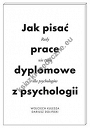 Jak pisać prace dyplomowe z psychologii