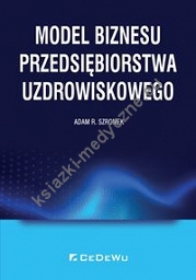 Model biznesu przedsiębiorstwa uzdrowiskowego